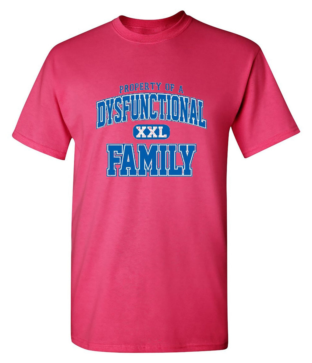 Property Of A Dysfunctional Family T-Shirt product image 1