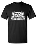 Pops, The Man, Myth, Legend T-Shirt product image 1