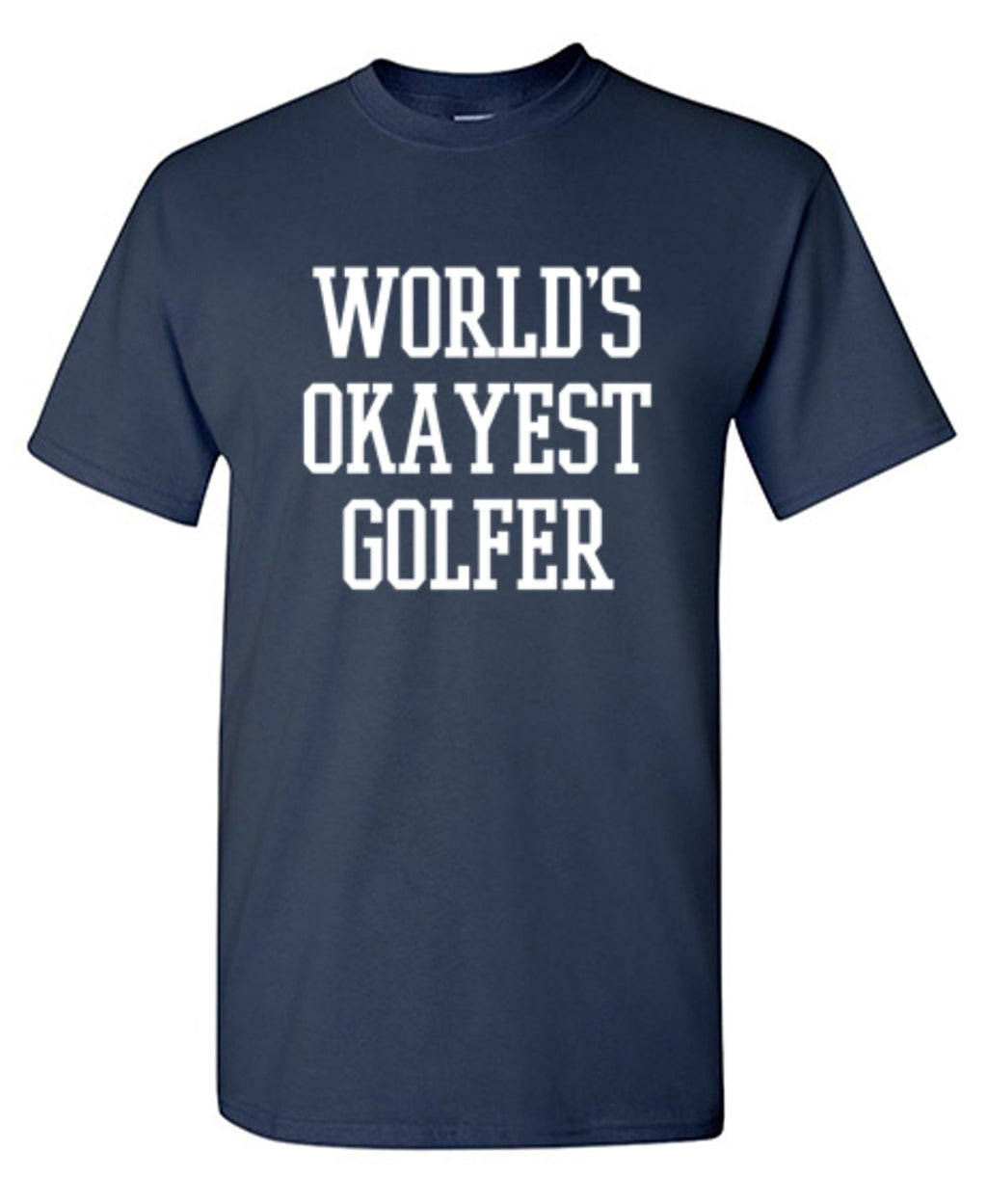 World's Okayest Golfer T-Shirt product image 1