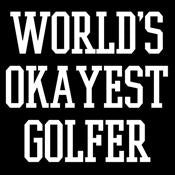 World's Okayest Golfer T-Shirt product image 3