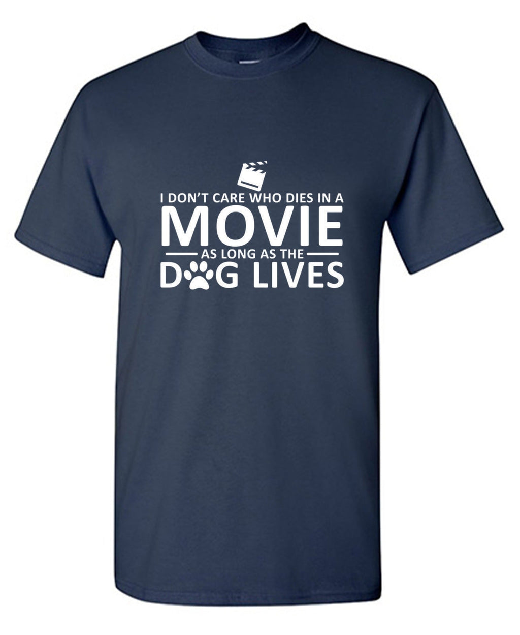 I Don't Care Who Dies In A Movie As Long As The Dog Lives product image 1