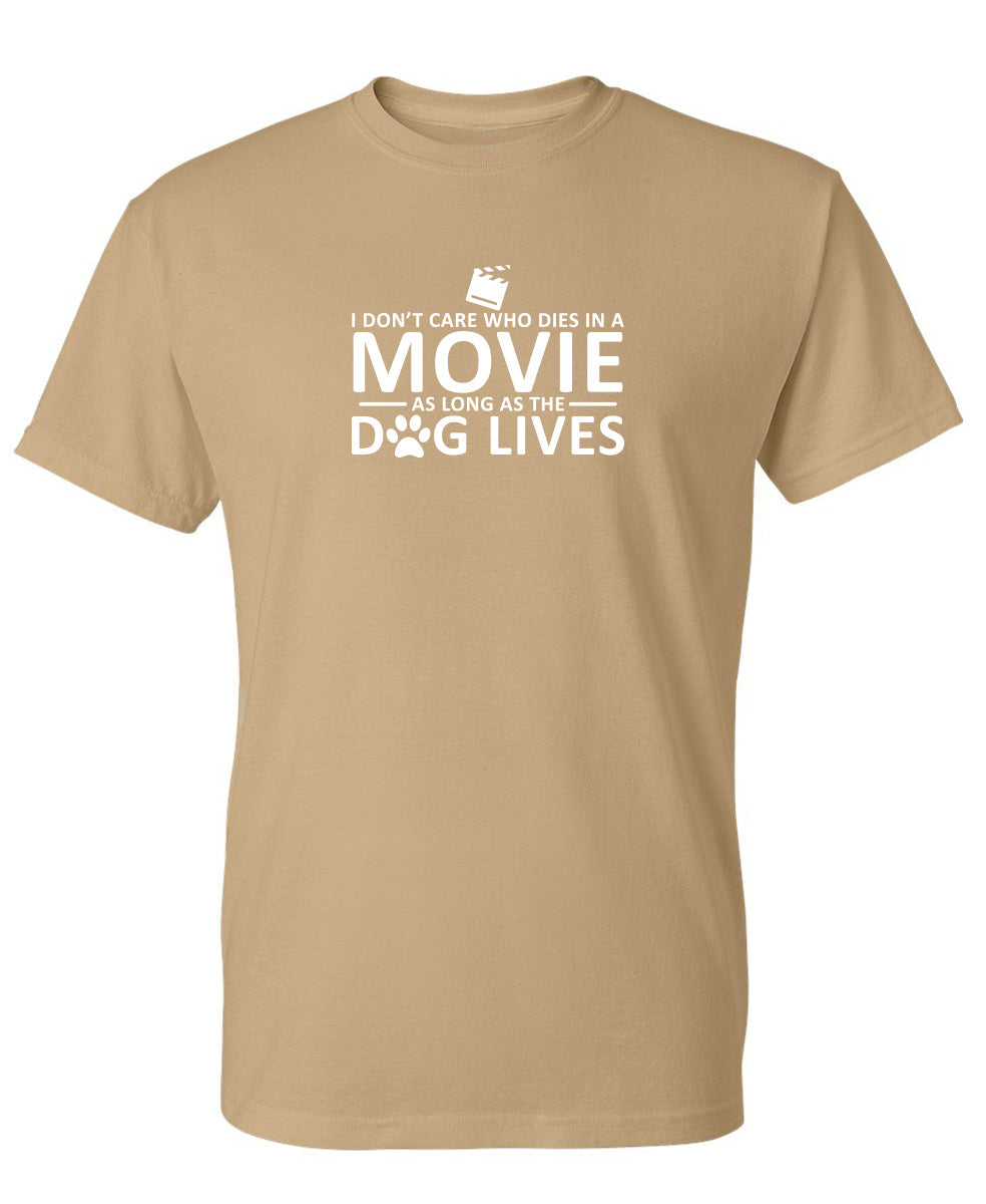 I Don't Care Who Dies In A Movie As Long As The Dog Lives product image 1