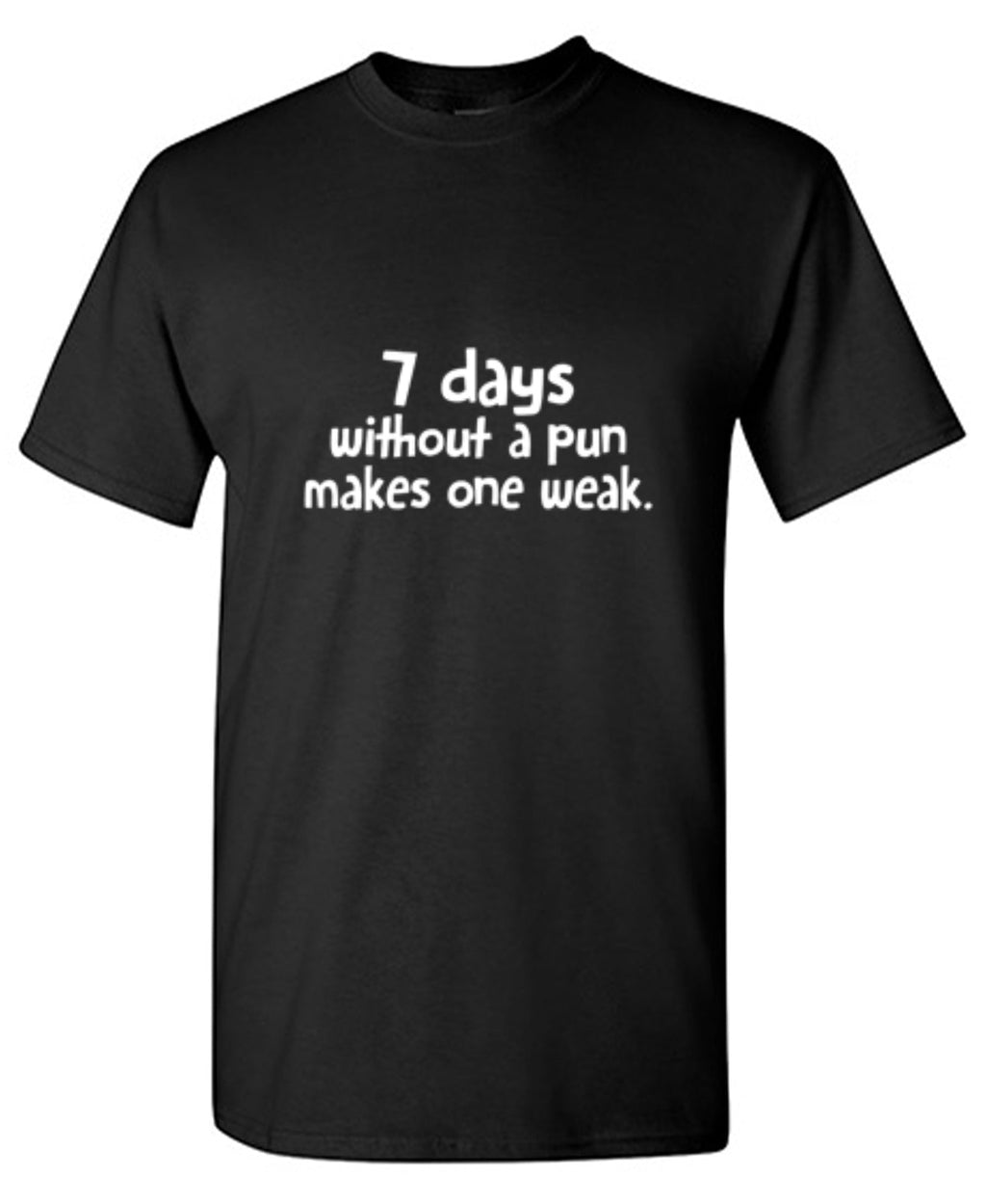 7 Days Without A Pun Makes One Weak T-Shirt product image 1