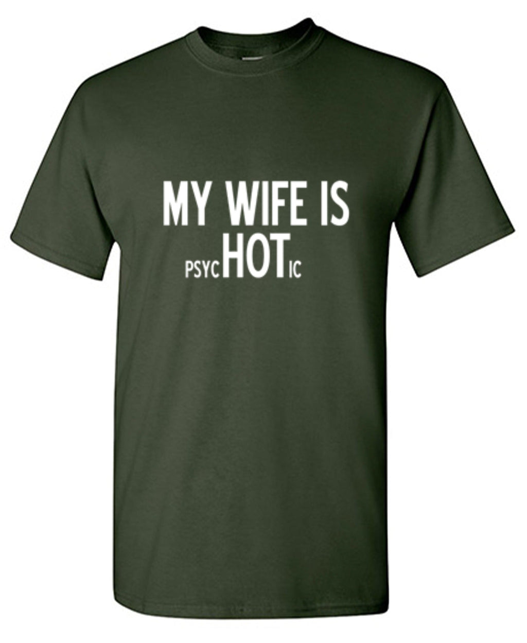 My Wife Is psycHOTic T-Shirt product image 1