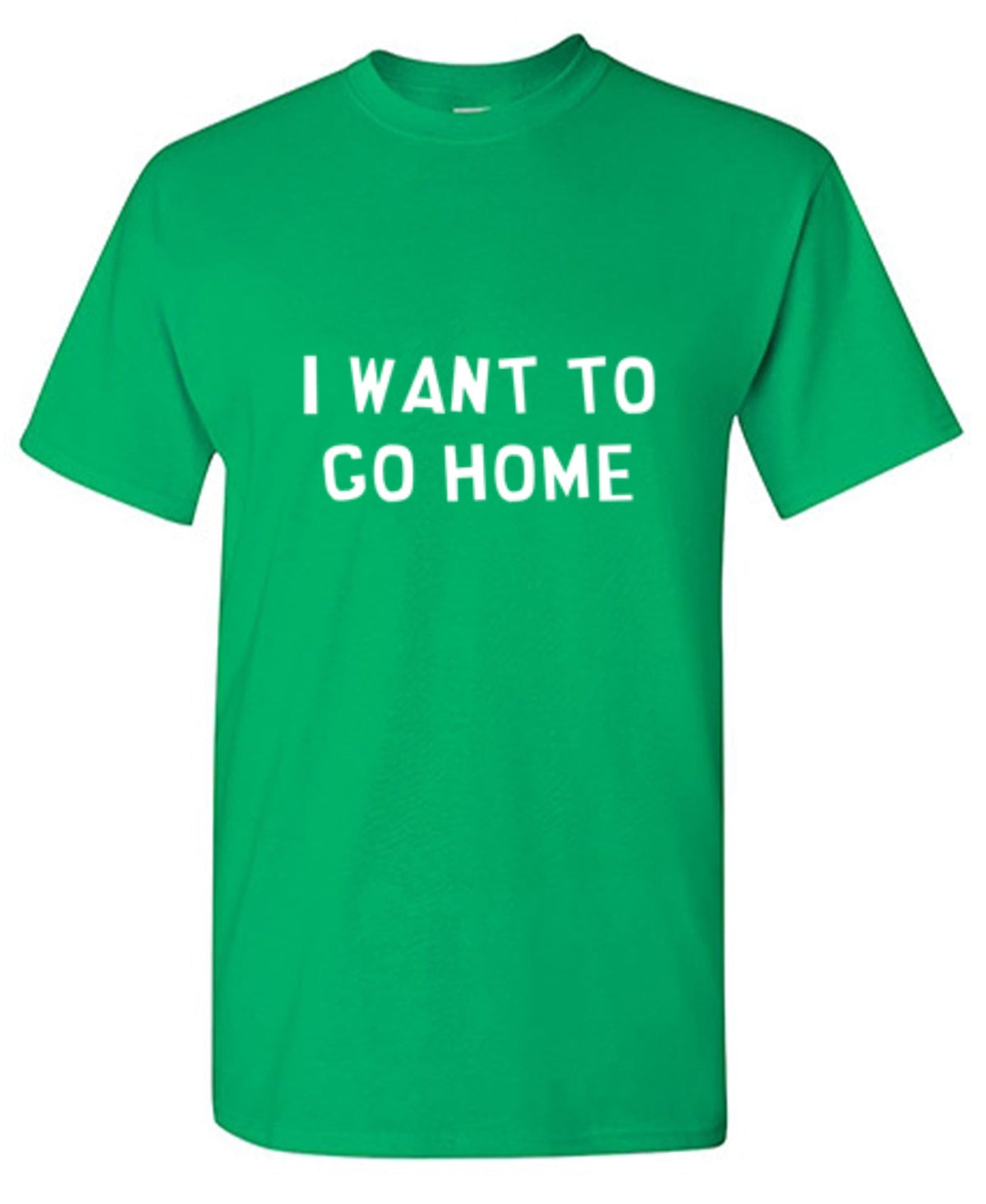 I Want To Go Home T-Shirt product image 1
