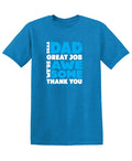 Dear Dad, Great Job. We Are Awesome Thank You Fathers Day T product image 1