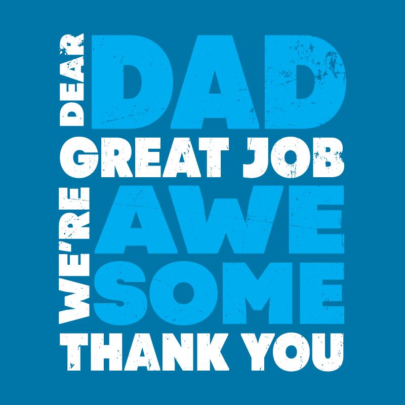 Dear Dad, Great Job. We Are Awesome Thank You Fathers Day T product image 2