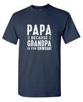 Papa Because Grandpa is for Old Guys Fathers Day Tee product image 1