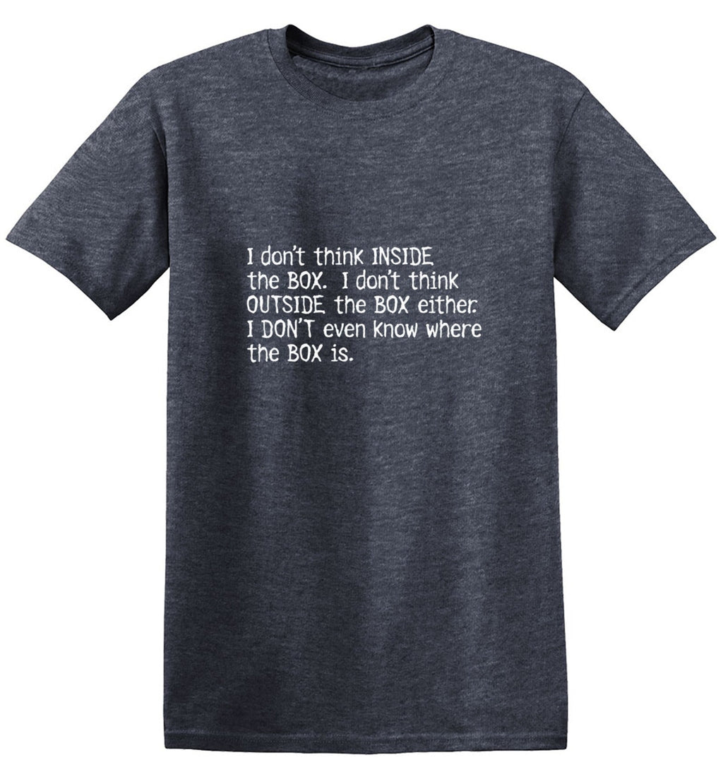 Don't Think Inide The Box. I Outside Either. T-Shirt product image 1