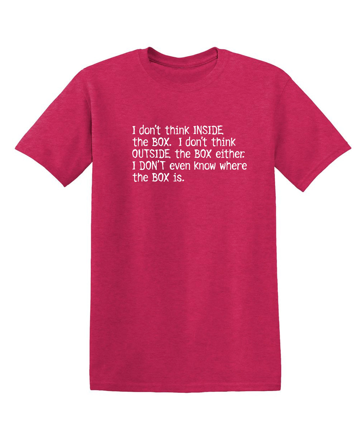 Don't Think Inide The Box. I Outside Either. T-Shirt product image 1