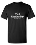 It's A Beautiful Day - To Leave Me Alone T-Shirt product image 1