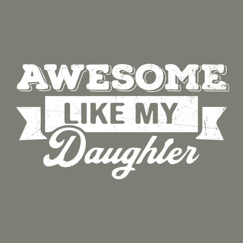 Awesome Like My Daughter Fathers Day Tee product image 2