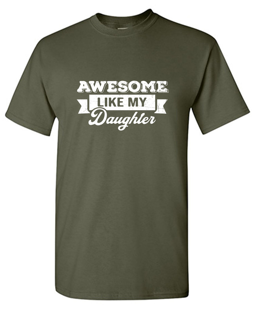 Awesome Like My Daughter Fathers Day Tee product image 1