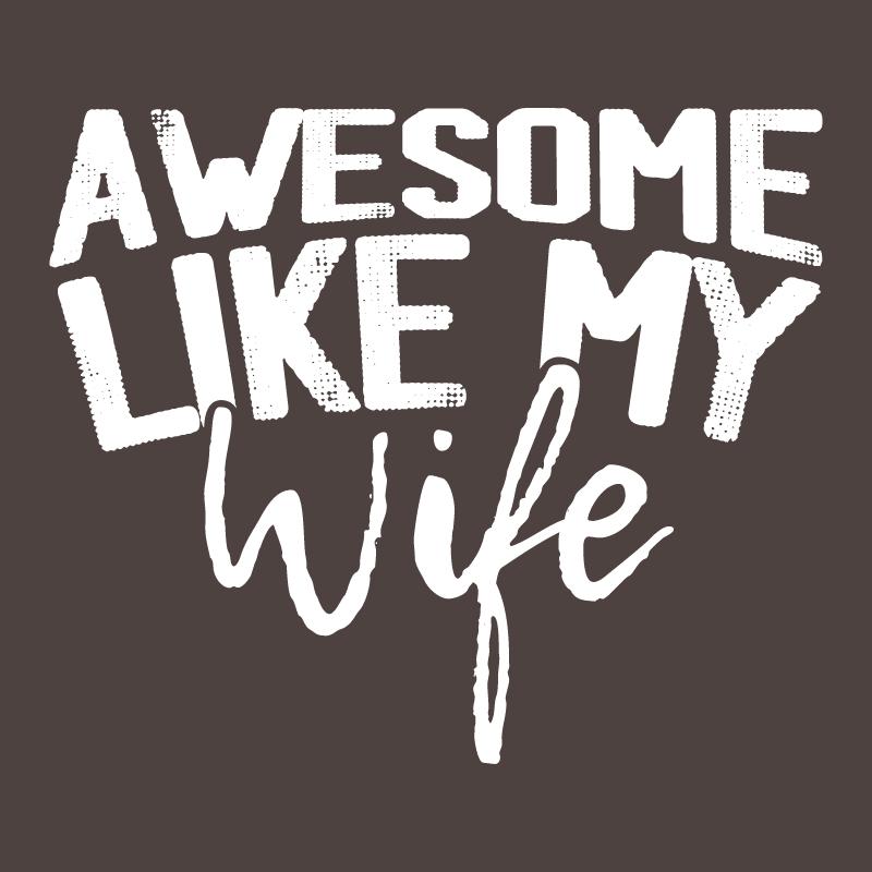 Awesome Like My Wife Fathers Day Tee product image 2