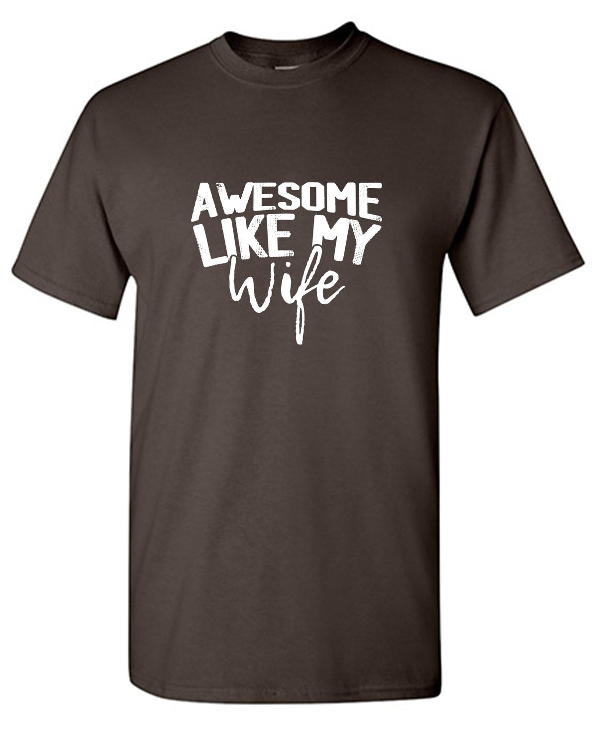 Awesome Like My Wife Fathers Day Tee product image 1