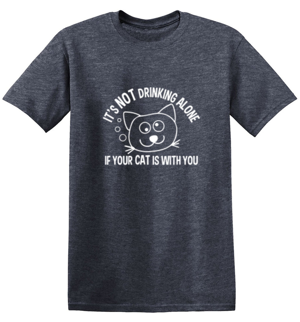 It's Not Drinking Alone If Your Cat Is With You T-Shirt product image 1