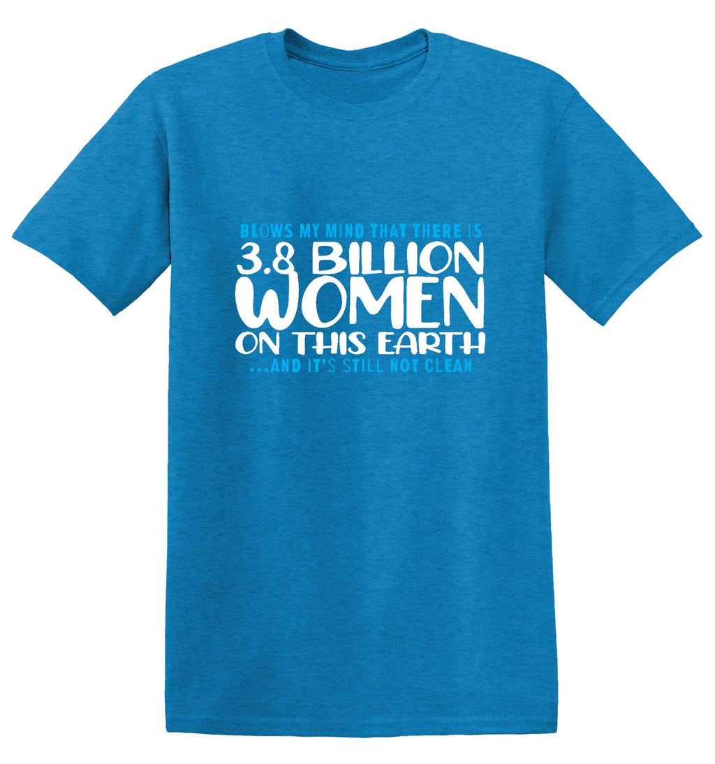 Blows my Mind That there is 3.8 Billion Women On this product image 1