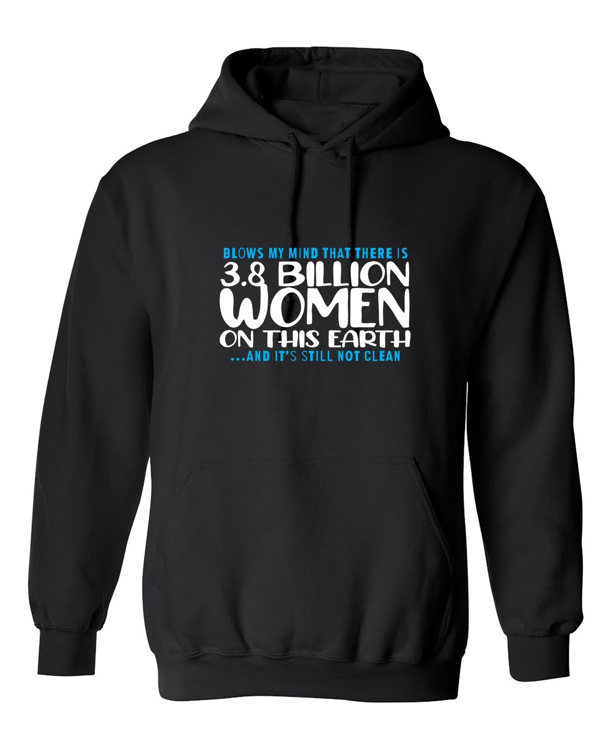 Blows my Mind That there is 3.8 Billion Women On this product image 1