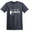 I Put Out for Santa T-Shirt product image 1
