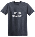 Not My President T-Shirt product image 1