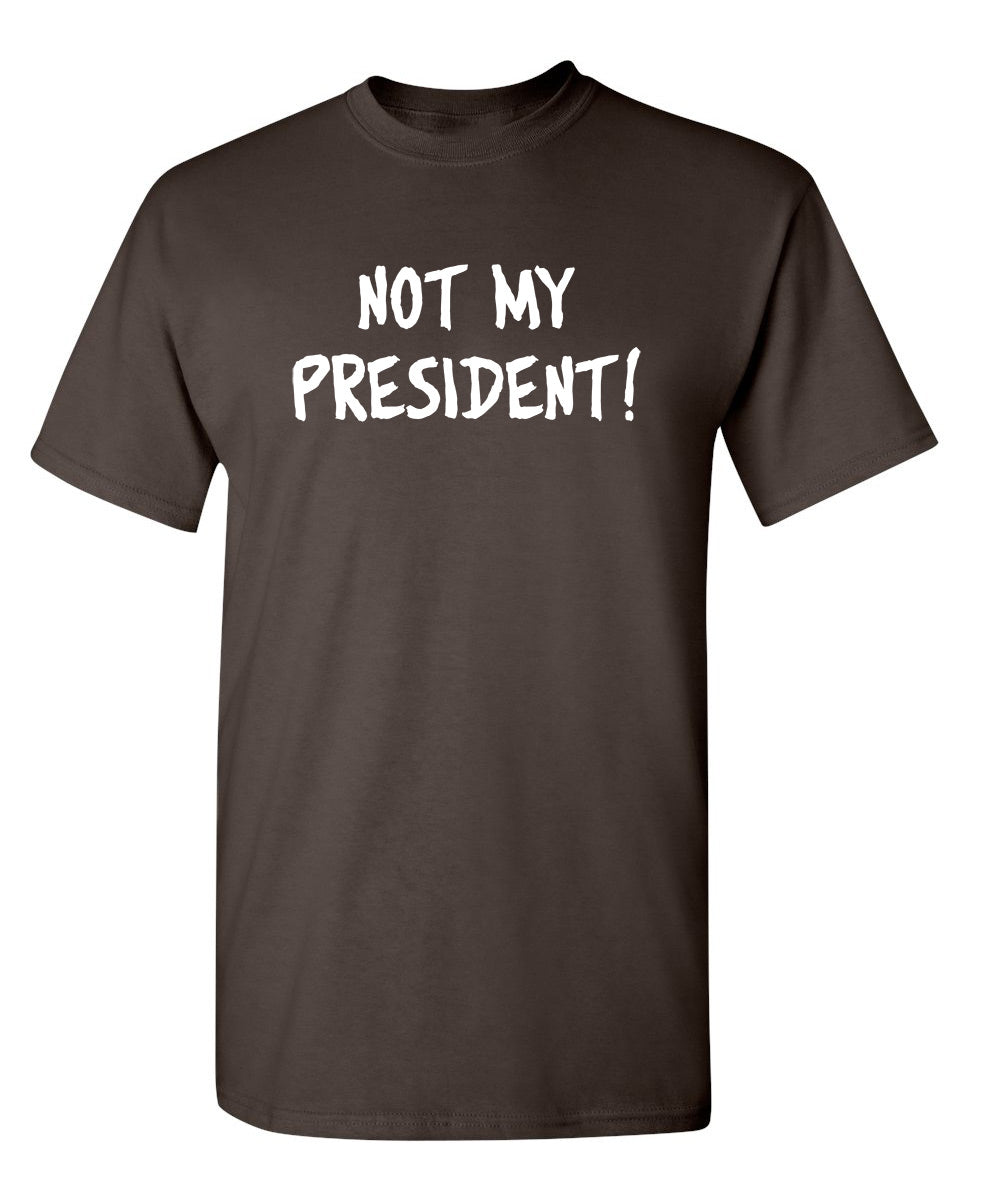 Not My President T-Shirt product image 1