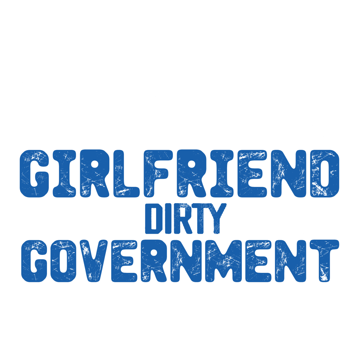 Girlfriend Dirty 2024 Mens T-shirt product image 2