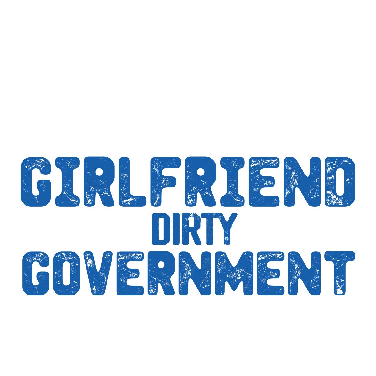 Girlfriend Dirty 2024 Mens T-shirt product image 3