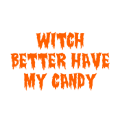 Witch Better Have My Candy T-Shirt product image 2