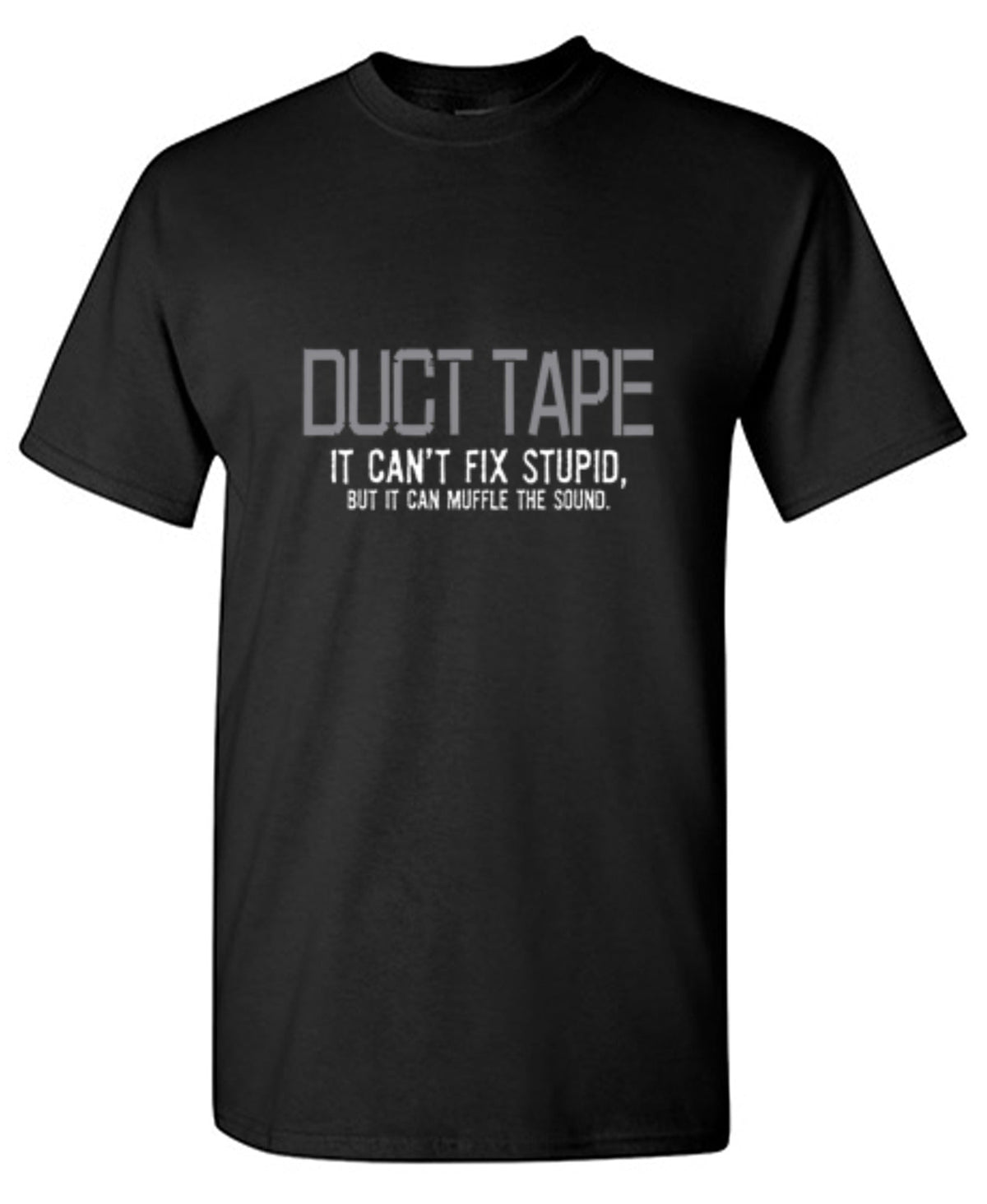 Duct Tape. It Can't Fix Stupid, But It Can Muffle The Sound product image 1