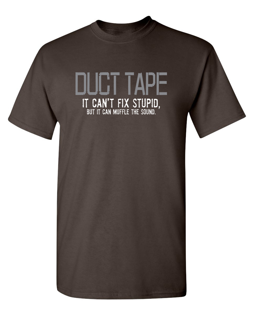 Duct Tape. It Can't Fix Stupid, But It Can Muffle The Sound product image 1