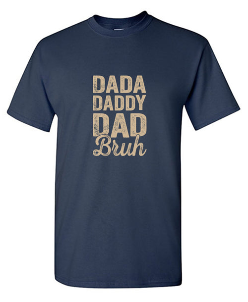 Dada Daddy Dad Bruh T-Shirt product image 1