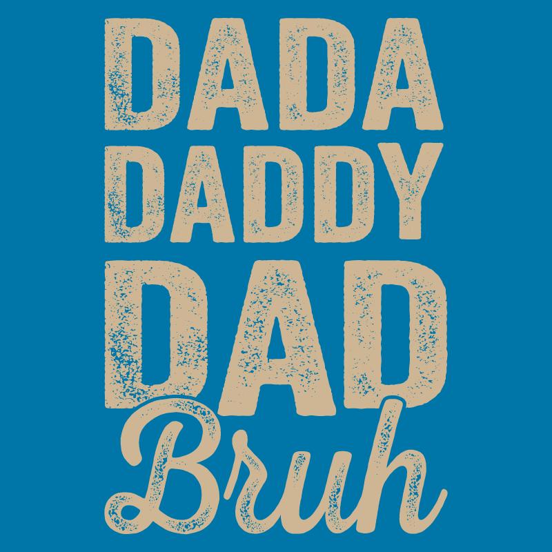 Dada Daddy Dad Bruh T-Shirt product image 2