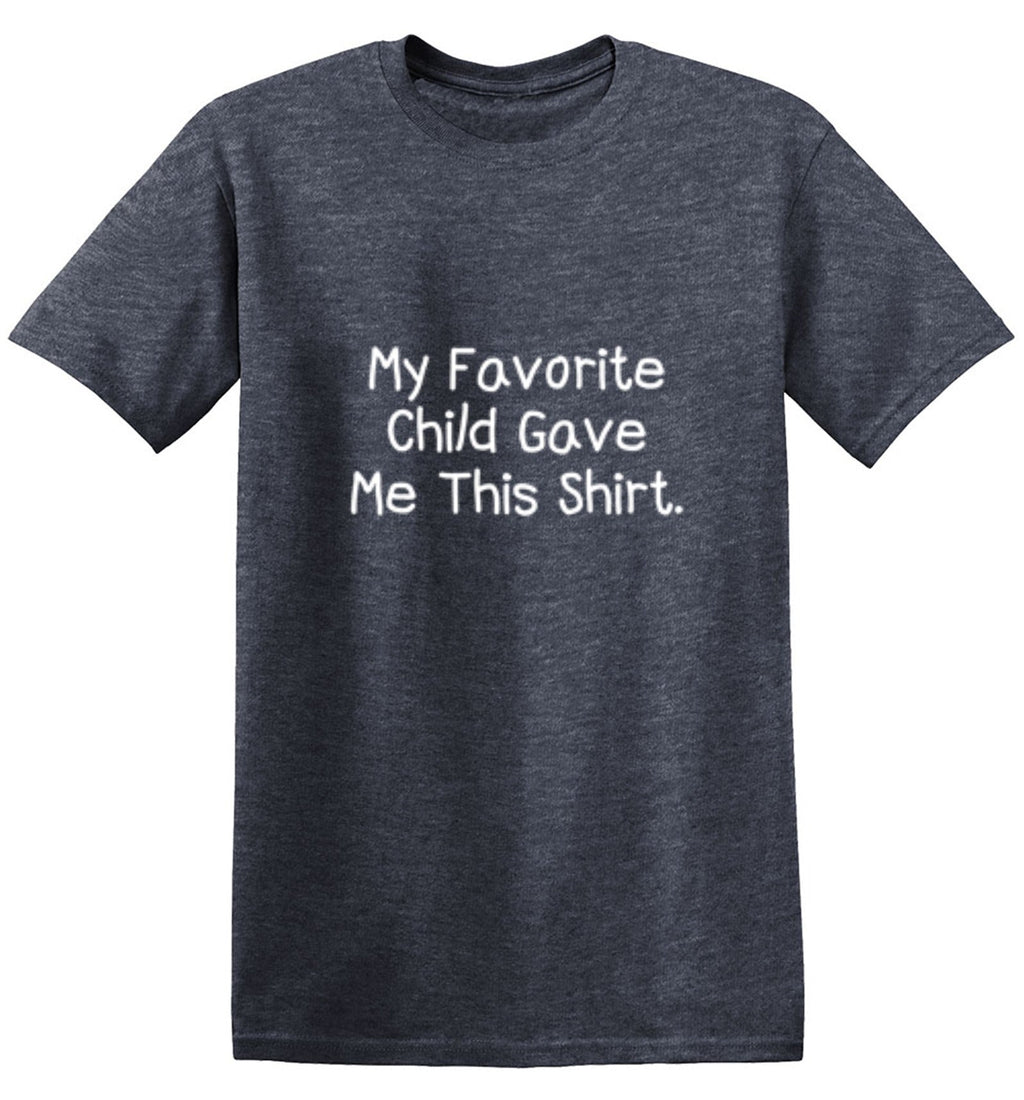 My Favorite Child Gave Me This Shirt product image 1