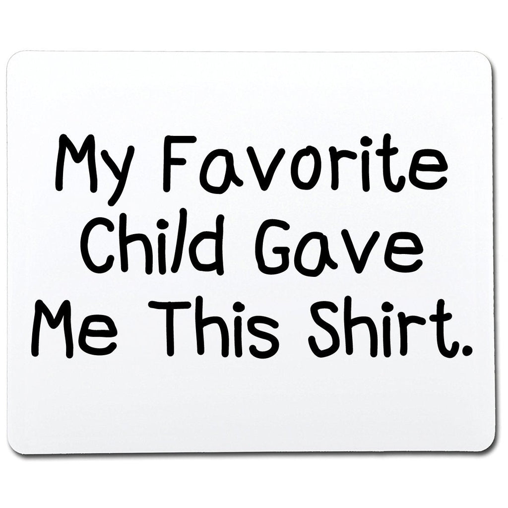 My Favorite Child Gave Me This Shirt product image 2