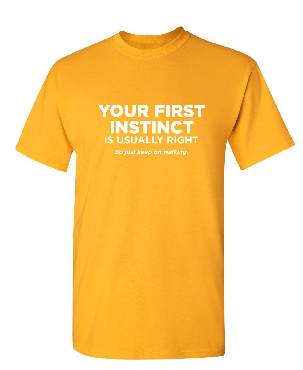 Your First Instinct Is Usually Right, So Just Keep On product image 1