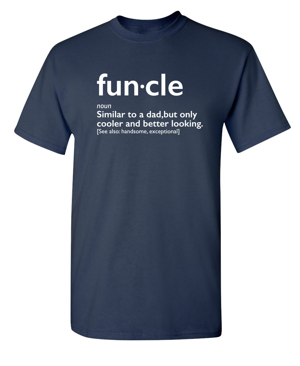 Fun-cle Similar To A Dad Only Cooler And Better Looking product image 1