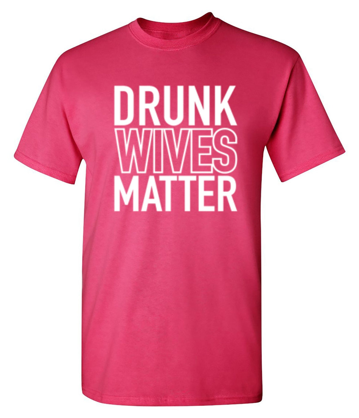 Drunk Wives Matter T-Shirt product image 1