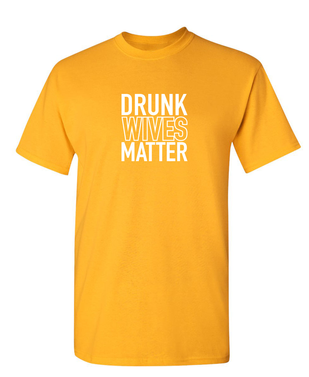 Drunk Wives Matter T-Shirt product image 1
