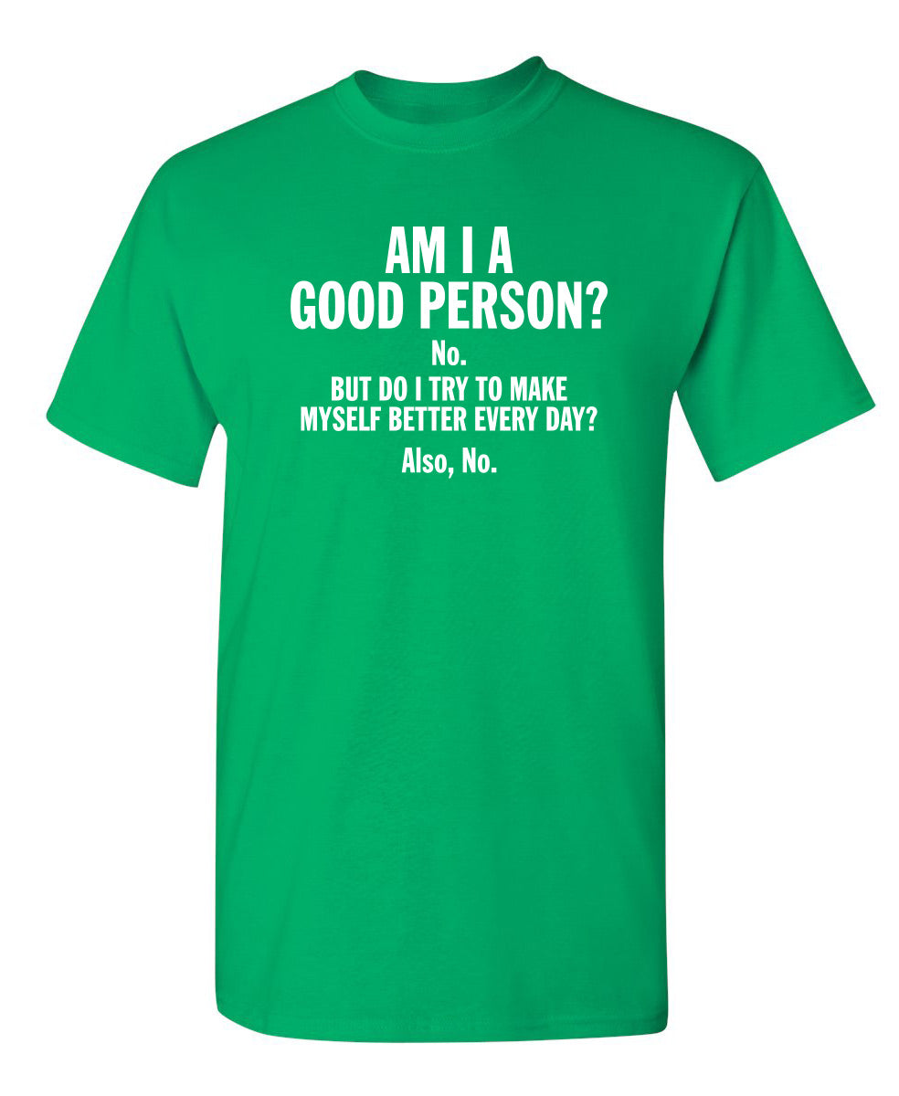 Am I A Good Person? No. But Do I Try To Make Myself Better product image 1