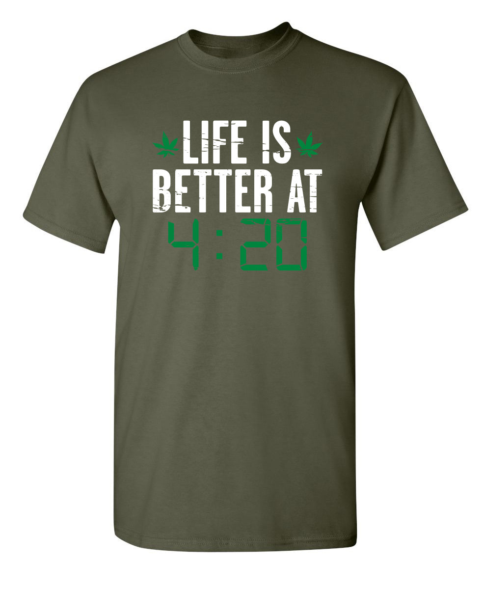 Life IS Better At 4:20 T-Shirt product image 1