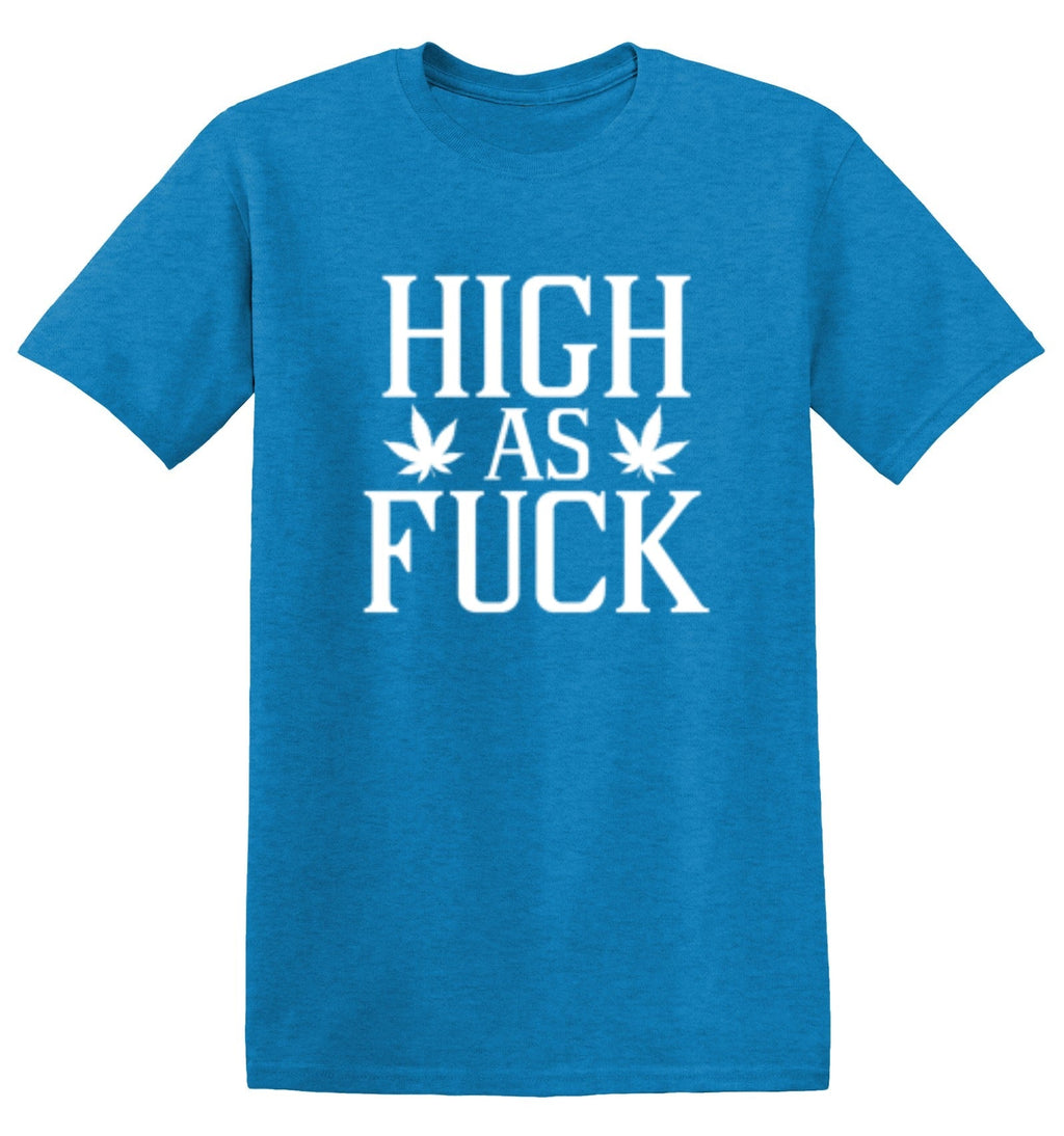 High As Fuck T-Shirt product image 1