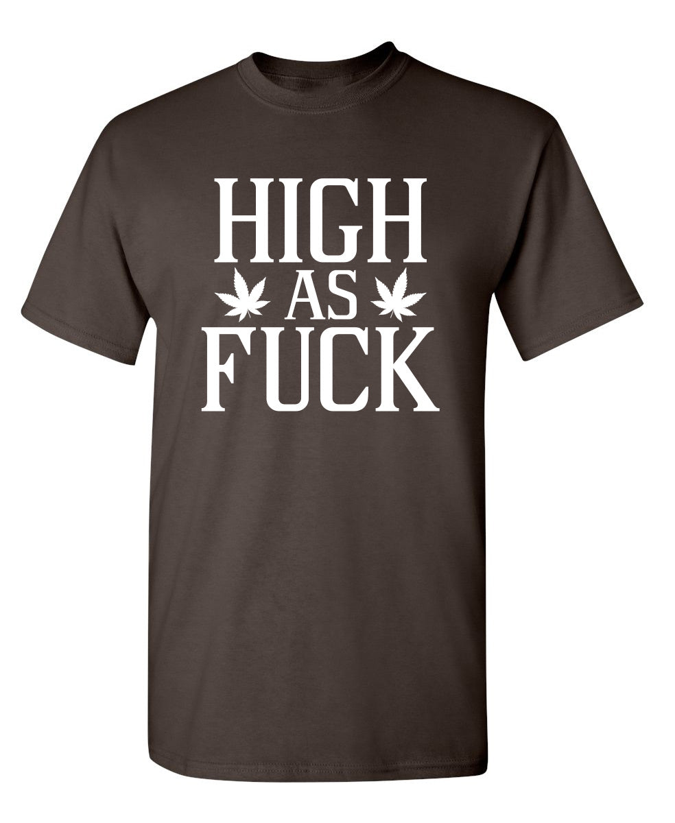 High As Fuck T-Shirt product image 1