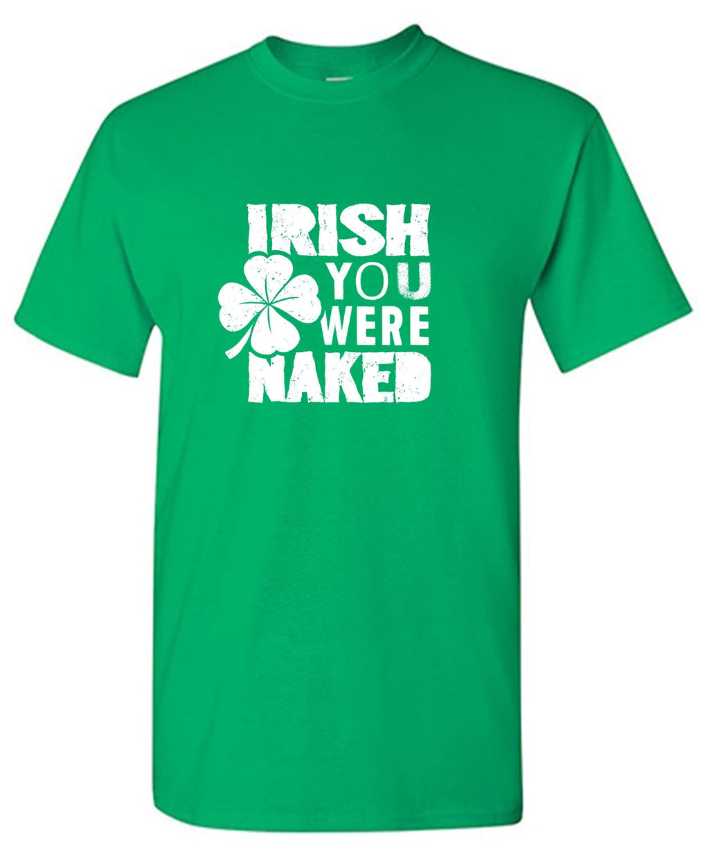 Irish You Were Naked T-Shirt product image 1