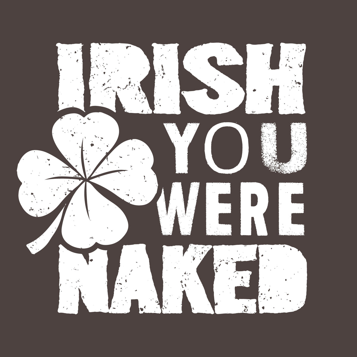 Irish You Were Naked T-Shirt product image 2
