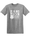 Pog Mo Thoin, I am Irish T-Shirt product image 1