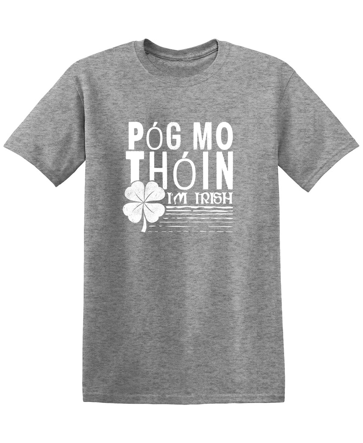 Pog Mo Thoin, I am Irish T-Shirt product image 1