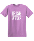 Irish You'd Buy me a Beer T-Shirt product image 1