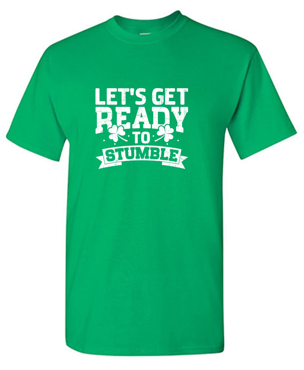 Lets get ready to Stumble T-Shirt product image 1