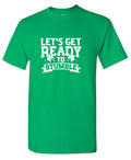 Lets get ready to Stumble T-Shirt product image 1