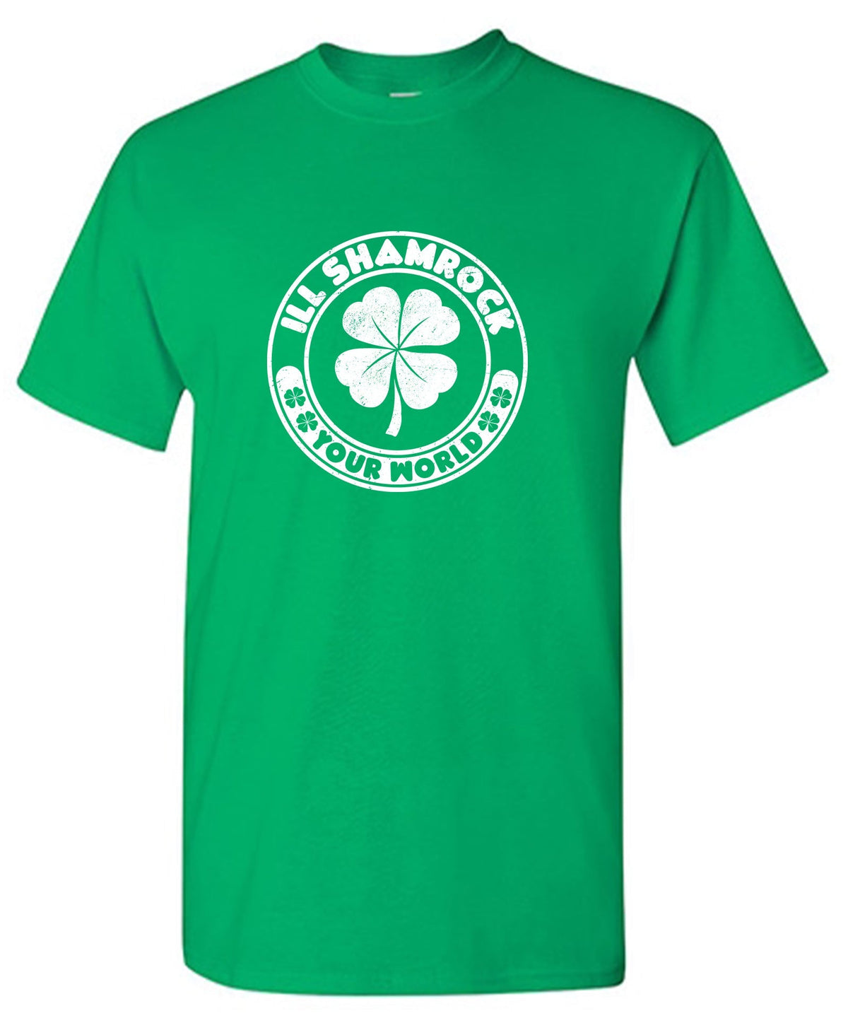 Ill Shamrock, Your World T-Shirt product image 1